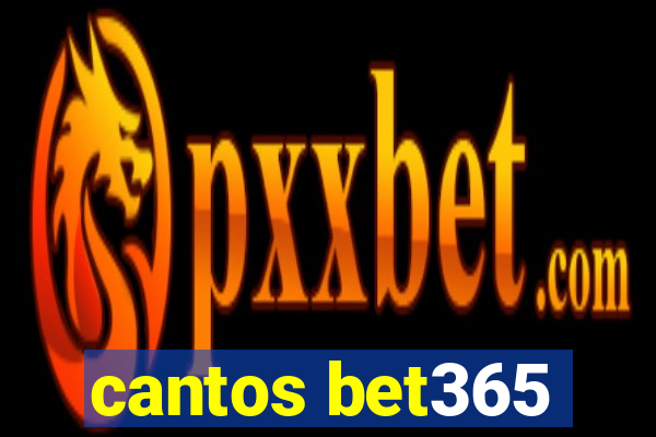 cantos bet365